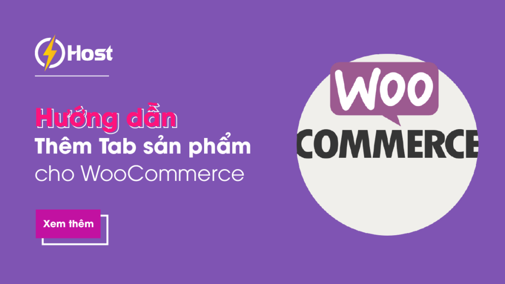 Hướng dẫn thêm “Tab sản phẩm” trong WooCommerce