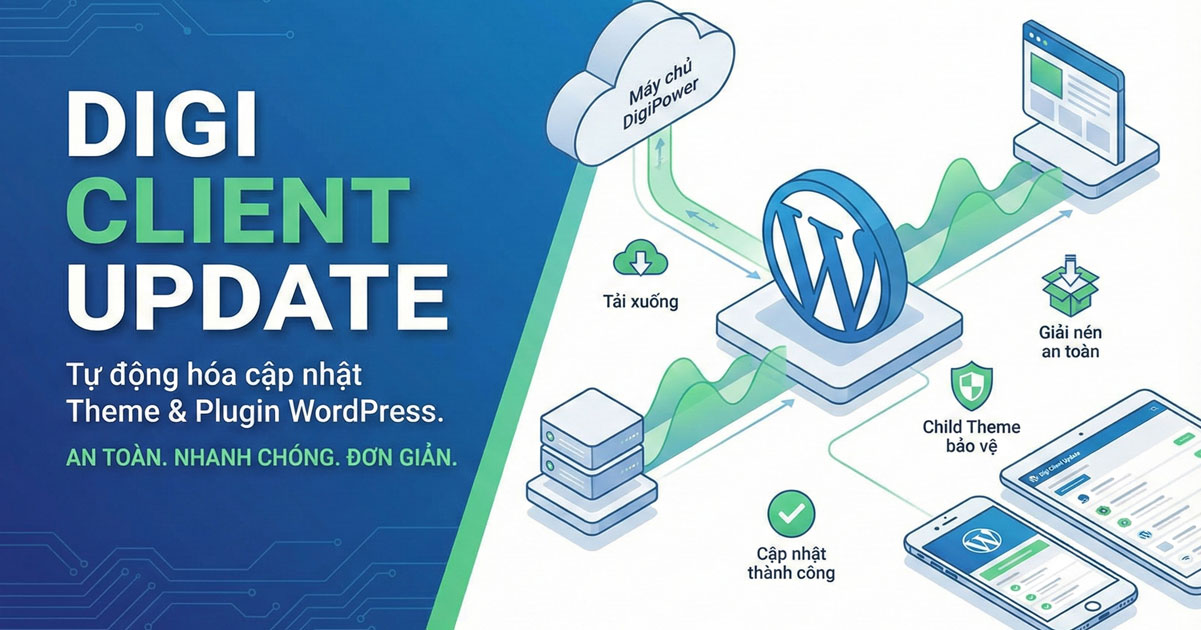 Digi Client Updater: Giải pháp Cập nhật Theme & Plugin Tự động, An toàn cho Website WordPress